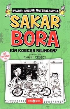 Sakar Bora-4 / Kim Korkar Bilimden?