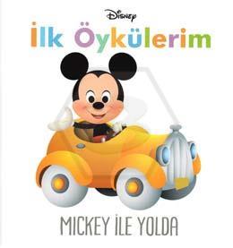 Disney İlk Öykülerim - Mickey İle Yolda
