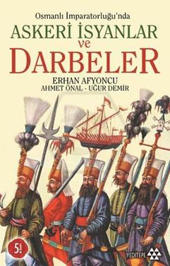Osmanlı İmp. Askeri İsyanlar Ve Darbeler