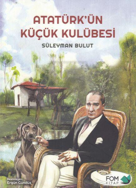 Atatürkün Küçük Kulübesi