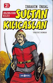 Kahramanlarımız-10 / Sultan Kılıçaslan