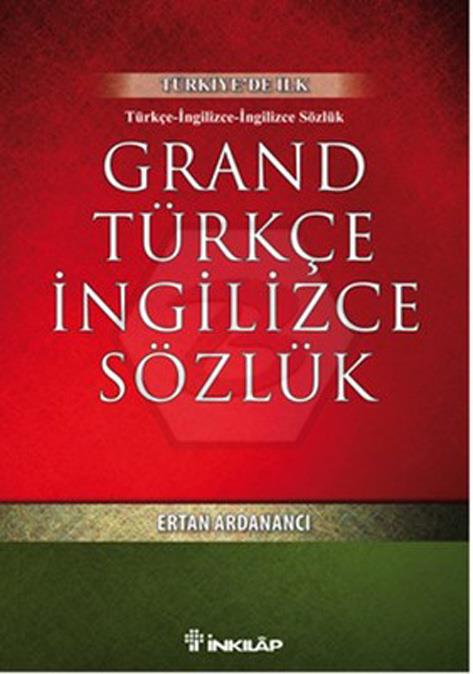 Grand Türkçe - İngilizce Sözlük (Türkiyede İlk)