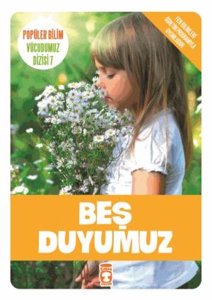 Beş Duyumuz - Popüler Bilim Vücudumuz Dizisi 7