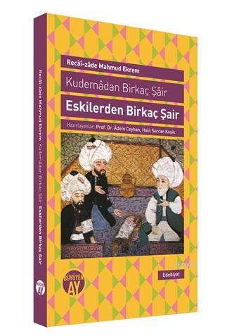 Kudemadan Birkaç Şair - Eskilerden Birkaç Şair