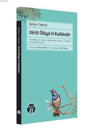 Dirilt Ölüyü O Kalbindir