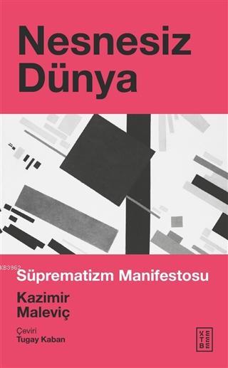 Nesnesiz Dünya; Süprematizm Manifestosu