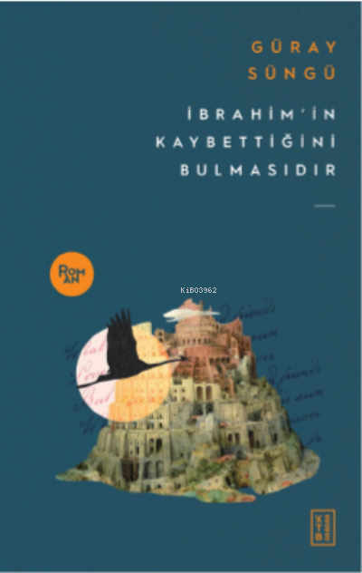 İbrahim in Kaybettiğini Bulmasıdır