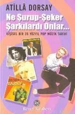 Ne Şurup-Şeker Şarkılardı Onlar…