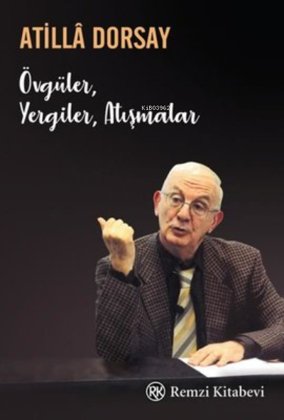 Övgüler. Yergiler. Atışmalar