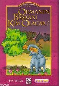 Çağdaş Türk Fablları Dizisi Ormanın Başkanı Kim Olacak