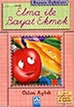 Başucu Öyküleri Elma İle Bayat Ekmek