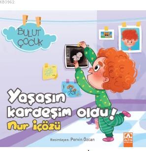 Bulut Çocuk Yaşasın Kardeşim Oldu