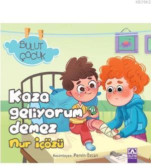 Bulut Çocuk Kaza Geliyorum Demez