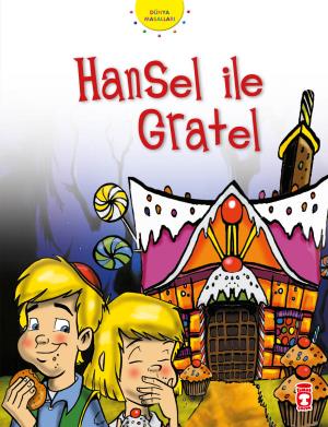 Hansel İle Gratel - Dünya Masalları 1