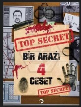 Top Secret - Bir Arazi 4 Ceset