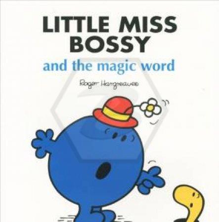 Little Miss - Little Miss Bossy - The Magic Word