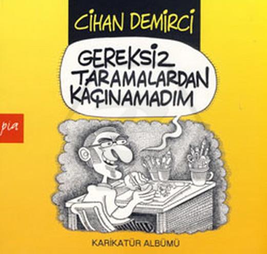 Gereksiz Taramalardan Kaçınmadım