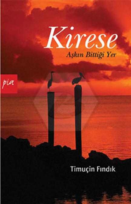 Kirese -  Aşkın Bittiği Yer