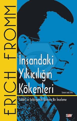 İnsandaki Yıkıcılığın Kökeni 