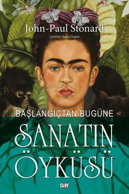 Başlangıçtan Bugu¨ne Sanatın Öyku¨su¨ (Renkli baskı)