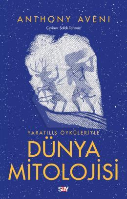 Yaratılış Öyku¨leriyle Du¨nya Mitolojisi