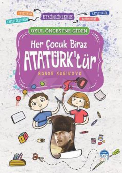 Okul Öncesine Giden Her Çocuk Biraz Atatürk
