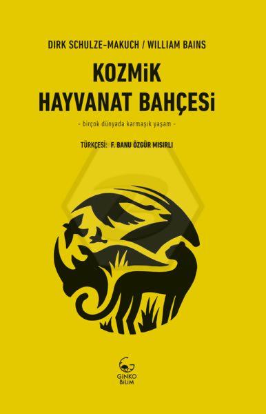 Kozmik Hayvanat Bahçesi - Birçok Dünyada Karmaşık Yaşam