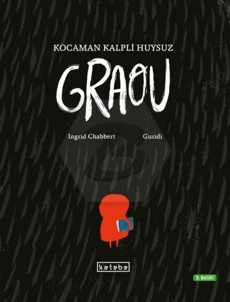 Kocaman Kalpli Huysuz Graou