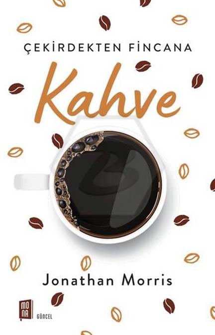 Çekirdekten Fincana Kahve