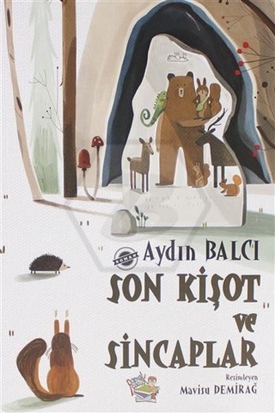 Son Kişot Ve Sincaplar