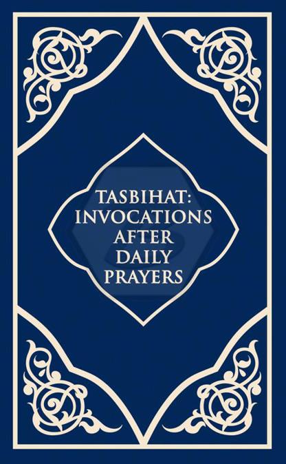 Tasbihat İnvocations After Daily Prayers - Tesbihat - İngilizce