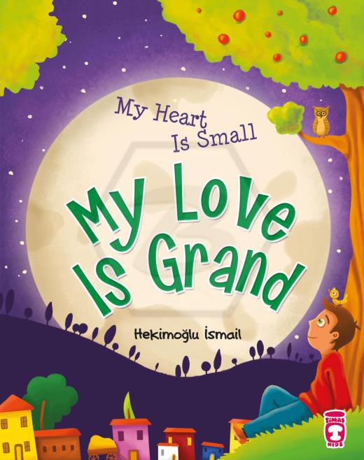 My Heart Is Small My Love Is Grand - Kalbim Küçük Sevgim Büyük - İngilizce