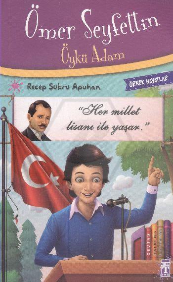 Ömer Seyfettin Öykü Adam - Örnek Hayatlar