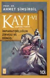 Kayı 6: İmparatorluğun Zirvesi ve Dönüş