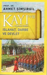 Kayı 8: Islahat Darbe ve Devlet