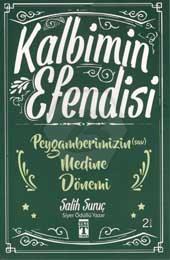 Kalbimin Efendisi Peygamberimizin Medine Dönemi