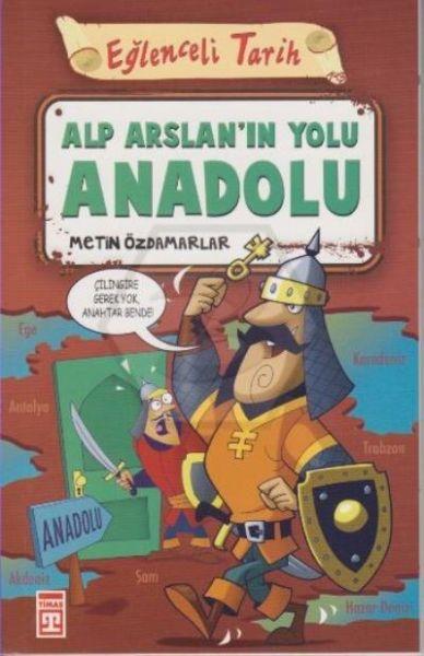 Alp Arslan ın Yolu Anadolu