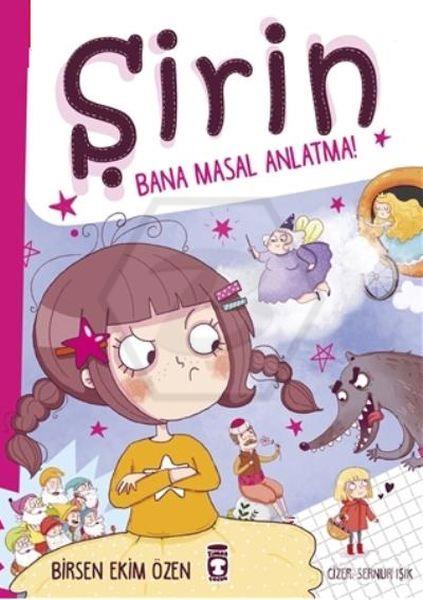 Şirin Bana Masal Anlatma