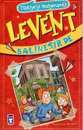 Levent Balıkesirde - Türkiyeyi Geziyorum 5