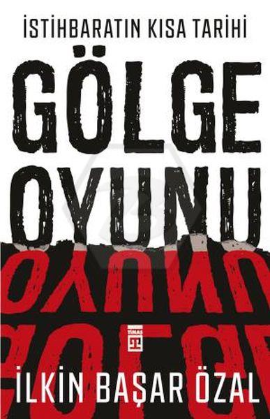 İstihbaratın Kısa Tarihi: Gölge Oyunu