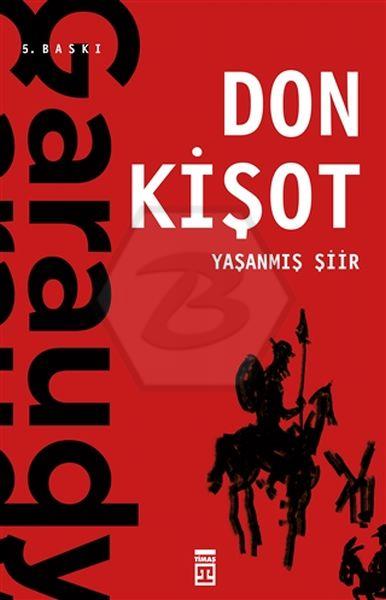 Yaşanmış Şiir: Don Kişot