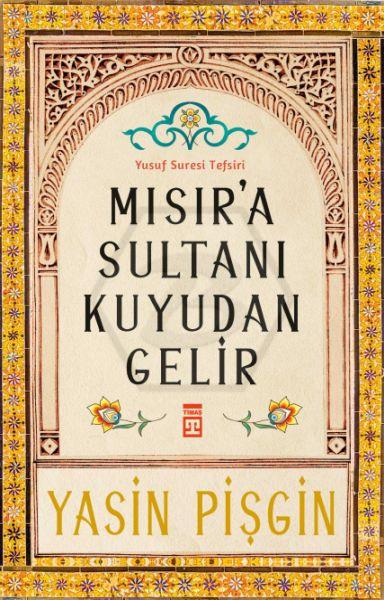 Mısıra Sultanı Kuyudan Gelir