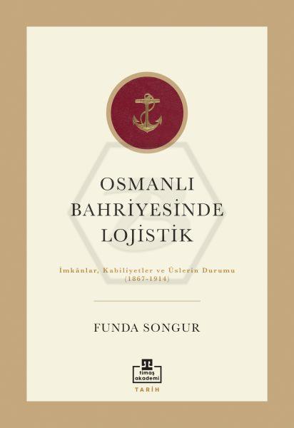 Osmanlı Bahriyesinde Lojistik