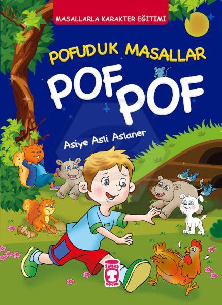 Pofuduk Masallar Pof Pof - Masallarla Karakter Eğitimi - Fleksi Cilt