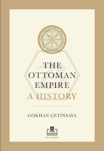 The Ottoman Empire - A History (İngilizce)
