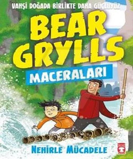 Nehirle Mücadele - Bear Grylls Maceraları