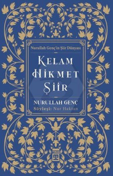 Kelam Hikmet Şiir Nurullah Genç İn Şiir Dünyası