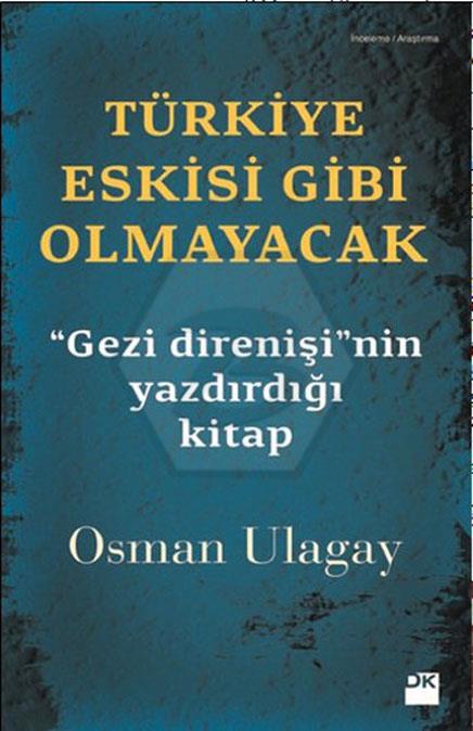 Türkiye Eskisi Gibi Olmayacak