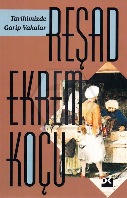Tarihimizde Garip Vakalar