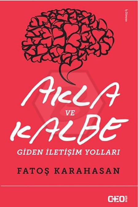 Akla ve Kalbe Giden İletişim Yolları